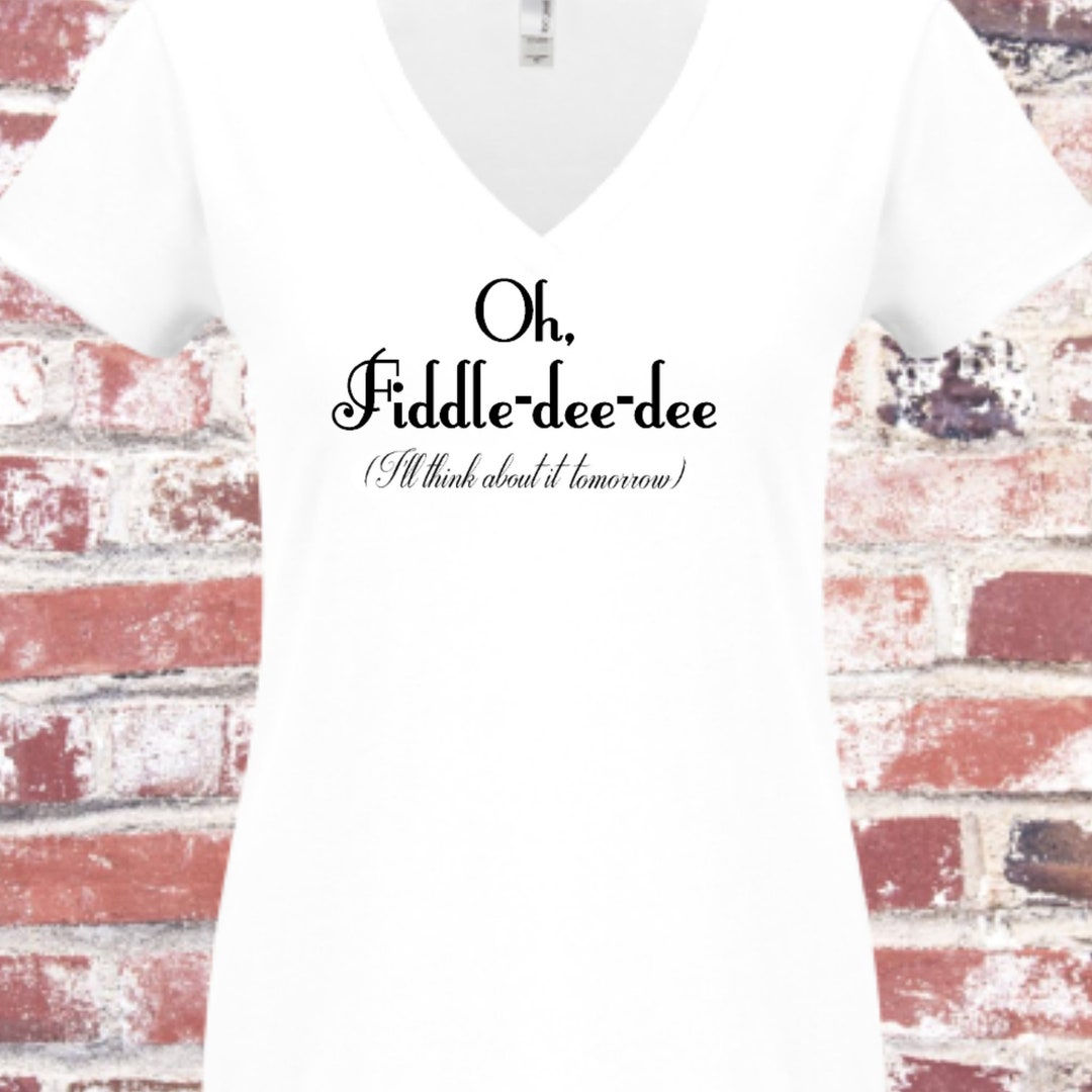 Fiddle-dee-dee Graphic Tee, Gone With the Wind, Quote, Scarlet - Etsy
