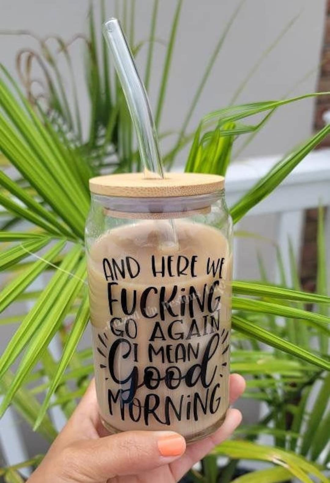 Iced Coffee Glass, Funny Drinking Gift, Sarcastic/funny Glass