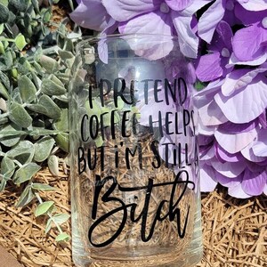 Funny Iced Coffee Glass: Sarcastic Adult Humor Glass Mug with Bamboo Lid image 3