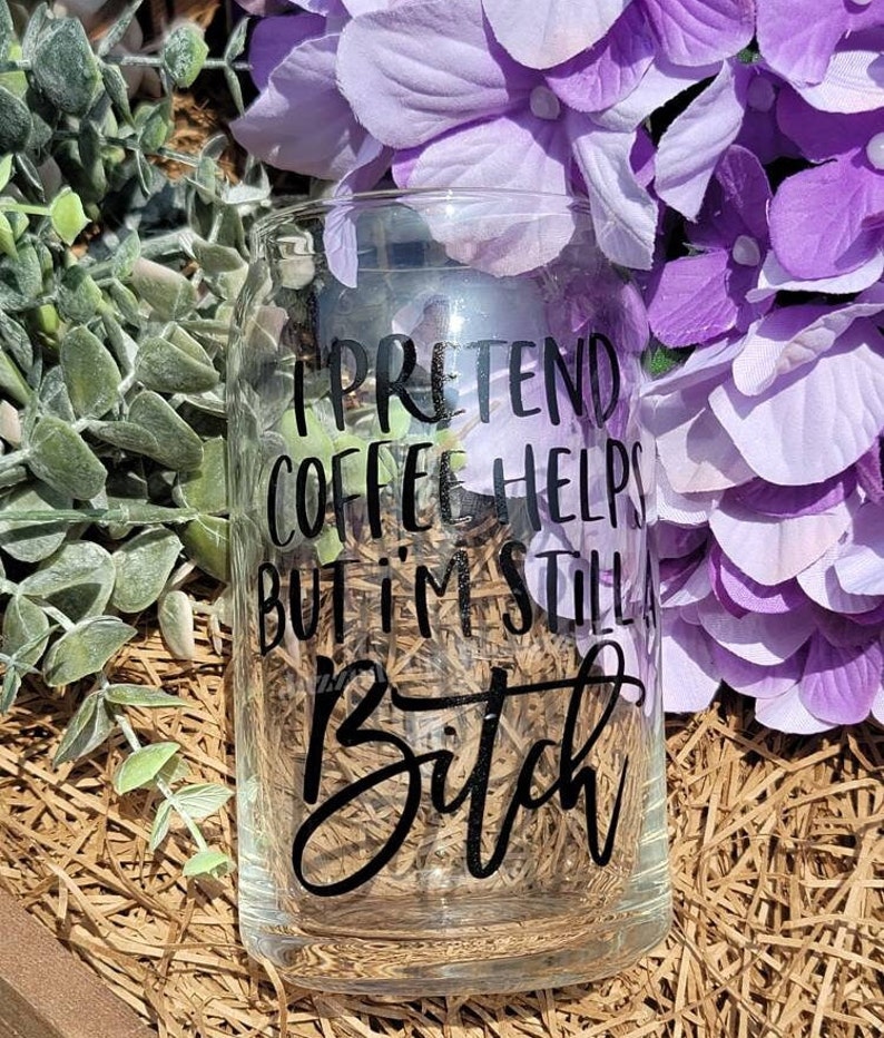 Iced Coffee Glass Funny Morning Glass Sarcastic/funny Glass Etsy