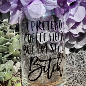 Funny Iced Coffee Glass: Sarcastic Adult Humor Glass Mug with Bamboo Lid image 2