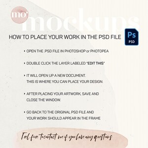 May include: A digital illustration of a watercolor background with instructions on how to place your work in a PSD file. The text says "Open the .PSD file in Photoshop or Photopea", "Double click the layer labeled 'Edit This'", "It will open up a new document. This is where you can place your design.", "After placing your artwork, save and close the window.", "Go back to the original PSD file and your work should appear in the frame.", and "Feel free to contact me if you have any questions".
