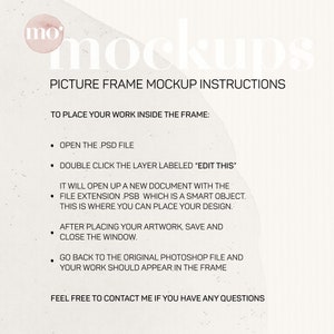 May include: Instructions for placing artwork in a picture frame mockup. The instructions include opening a PSD file, double-clicking a layer labelled "Edit This", saving and closing the window, and going back to the original Photoshop file.