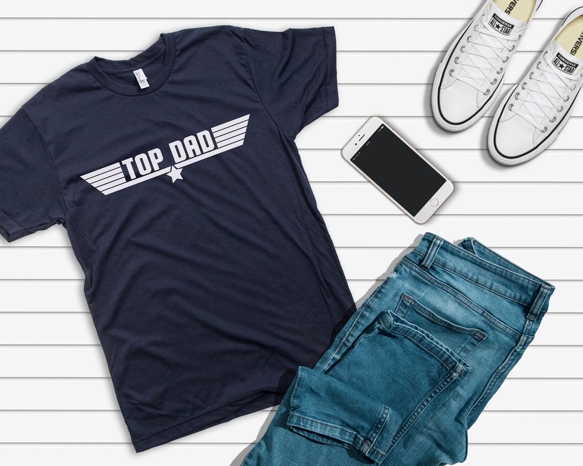 Top Dad Shirt Dad Shirt Top Gun Shirt Fathers Day Gift Dad Etsy