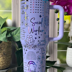 Social Worker Gift Tumbler | 40oz Laser Engraved Cup | Custom Seamless Mug with Handle | Appreciation Gift | Insulated