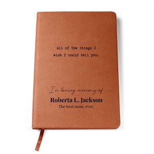 Personalized Grief Journal - All Of The Things - Leather Remembrance Notebook - Sympathy, Memorial, Bereavement Gift