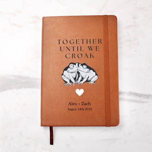 Personalized Leather Journal - Together Until We Croak - Custom Leather Notebook For The One You Love - Wedding or Anniversary Gift - Love L