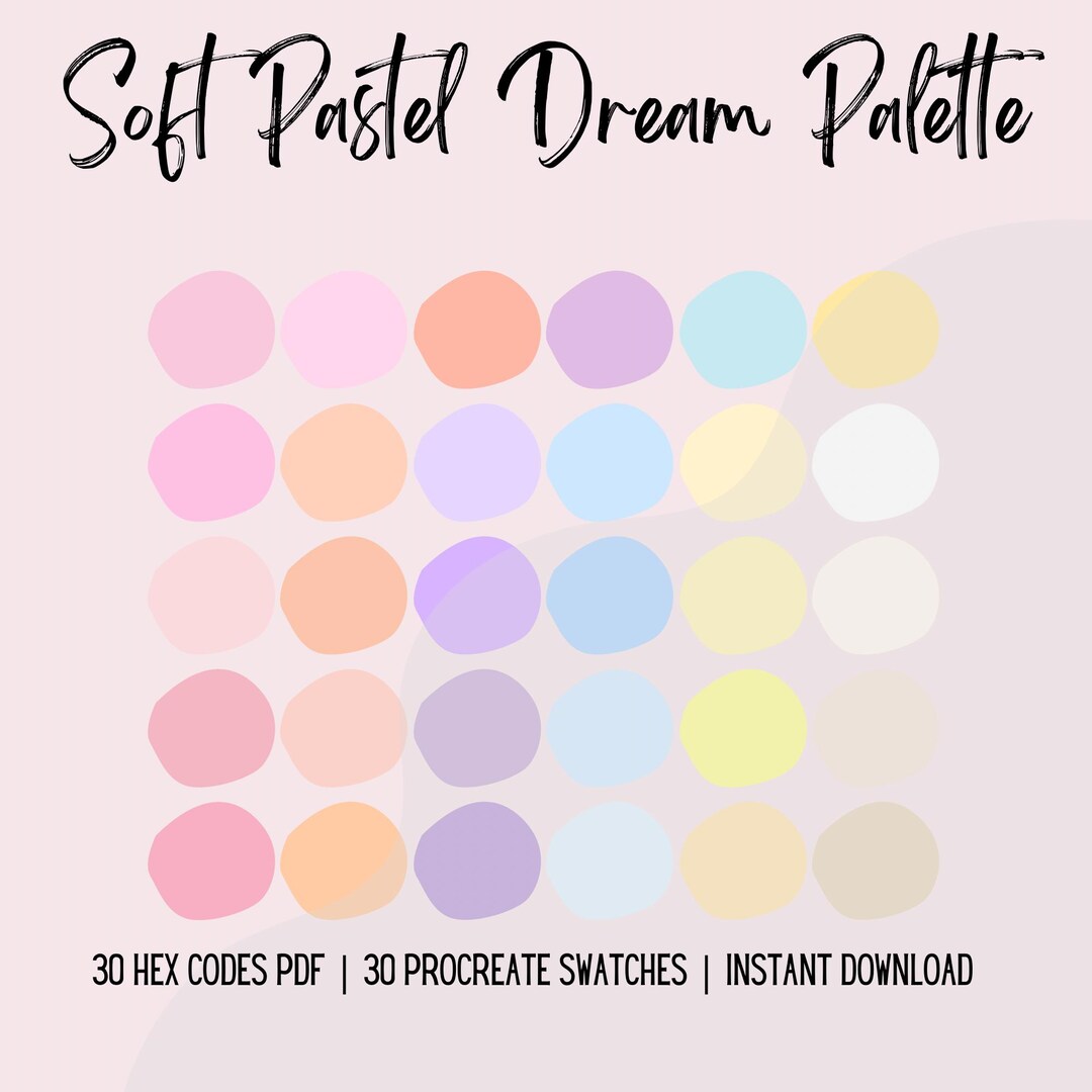 Soft Pastel Dream Color Palette | 30 HEX Codes, Procreate Swatches ...