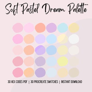 May include: A digital art palette titled "Soft Pastel Dream Palette" featuring a grid of 30 pastel color swatches. The colors include shades of pink, peach, lavender, blue, and yellow. Text at the bottom indicates 30 HEX codes, Procreate swatches, and instant download.
