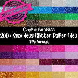 May include: A digital download graphic featuring a variety of glitter paper textures in multiple colors. The image includes a pink banner with the words "Instant Download" and text that reads "200+ Seamless Glitter Paper Files" in JPG format.