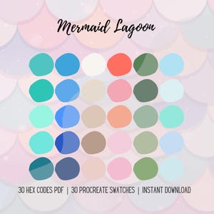 May include: A digital art print titled "Mermaid Lagoon" featuring a collection of 30 color swatches in various shades of blue, green, pink, and neutral tones. The background has a scale pattern. Text at the bottom reads "30 HEX CODES PDF | 30 PROCREATE SWATCHES | INSTANT DOWNLOAD."