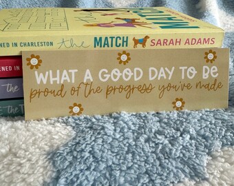 Bookmark, What A Good Day, Proud of the Progress You've Made, Quote, Yellow, Reader Gift, Book Lover, for Her, Him, Friend, Bibliophile