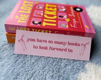 Bookmark, So Many Good Books, Look Forward, Bow, Coquette, Reader Gifts, Book Lover, Birthday Present, for Her, Him, Them, Friend