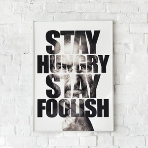 Steve Jobs Poster, Canvas or Paper Print, Quote Wall Art, Book Cover, Gift Idea, Stay Hungry, Stay Foolish