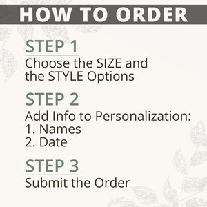 May include: A white background with a green text overlay explaining how to order a personalized item. The steps are: 1. Choose the size and style options. 2. Add info to personalization: names and date. 3. Submit the order.