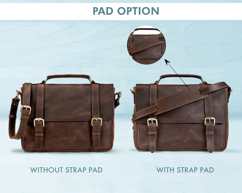 May include: Two brown leather messenger bags with adjustable straps. The bag on the left has a plain strap, while the bag on the right has a padded strap. The text "WITHOUT STRAP PAD" is below the left bag, and the text "WITH STRAP PAD" is below the right bag.