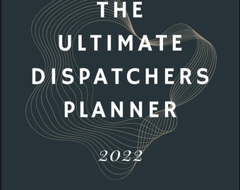 May include: A dark blue planner cover with a white abstract design and the text "THE ULTIMATE DISPATCHERS PLANNER 2022" and "Eartha Extras".