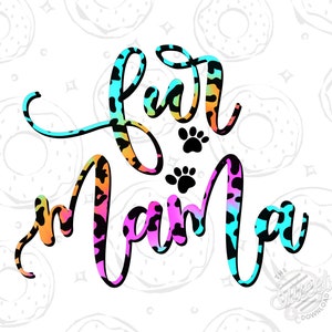Fur Mama PNG, Dog Mom Sublimation Design Download, Tie Dye Leopard with Paw Prints Digital Download