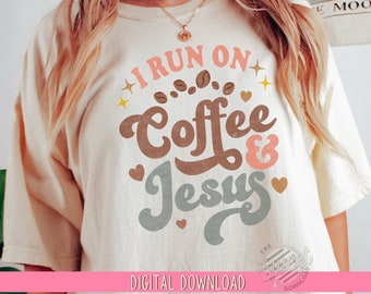 Christian PNG, Coffee and Jesus Sublimation Design, Retro Shirt Design, Funny Coffee Quote, Religious PNG, Vintage Distressed Quote