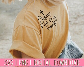 Jesus has my back SVG, Christian PNG, Trendy Christian Design, Christian Shirt Design, Shirt Back Design Download