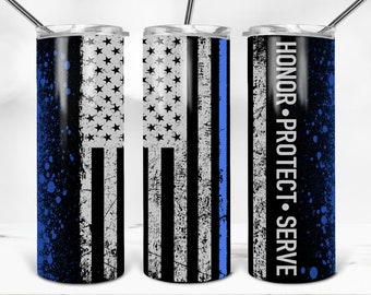 20 oz Skinny Tumbler Sublimation Design, Blue Line Police Flag Distressed Tumbler PNG, Honor Protect Serve Tumbler Wrap, Tumbler Template