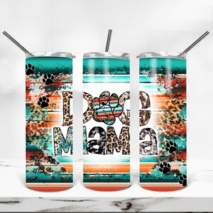 Western Tumbler Wrap, Dog Mama Tumbler PNG, 20 oz Skinny Tumbler Design, Serape Tumbler template, Leopard Print Sublimation Tumbler Seamless