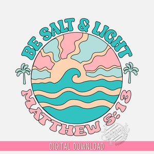 Salt and Light Christian PNG, Beach Tropical Sublimation Design, Christian DTF Shirt Design, Bible Verse Digital Download, Ocean PNG, Summer PNG