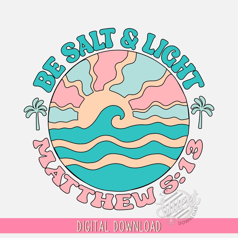 Salt and Light Christian PNG, Beach Tropical Sublimation Design, Christian DTF Shirt Design, Bible Verse Digital Download, Ocean PNG, Summer PNG