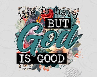 God is Good PNG, Christian Sublimation Design, Faith Shirt Design, Floral Leopard Print Digital Download