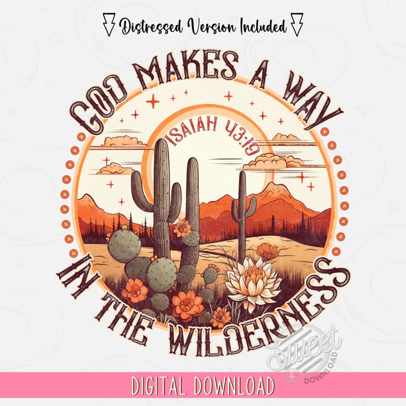 Boho PNG, Christian Sublimation Design, Wilderness Isaiah 43 Bible Verse Shirt Design, Faith DTF, Western Desert Distressed Digital Download