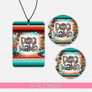 Dog Mama Air Freshener PNG, Western Serape Air Freshener Sublimation Design, Dog Mom Car Coaster PNG, Air Freshener Design