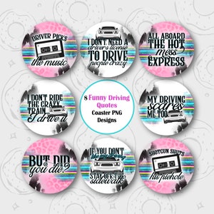 Funny Car Coaster PNG, Driving Quote Car Coaster Sublimation Design, But did you die Coaster Design, Sarcastic Western Round PNG, Car Quotes