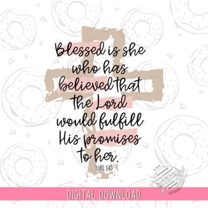 Christian PNG, Blessed is She Sublimation Design Download, Bible Verse Luke 1:45 Clipart, Religious Shirt Design, Scripture Cross Mug Design