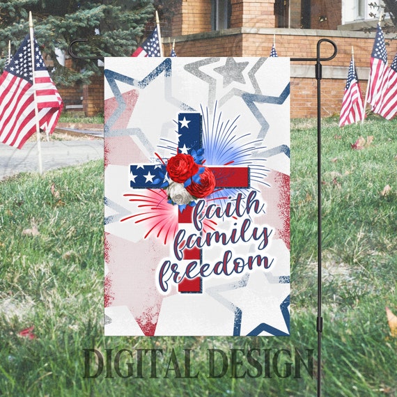 Patriotic Garden Flag PNG, Faith Family Freedom Garden Flag Design DIGITAL DOWNLOAD, 4th of July Garden Flag Sublimation Design