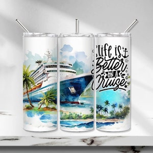 Cruise Ship Tumbler Wrap, Cruise Tumbler PNG, Life is Better on a Cruise Sublimation Tumbler, Watercolor Cruise Ship 20 oz Skinny Tumbler