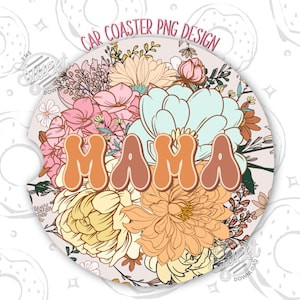Mama Car Coaster PNG, Retro Sublimation Car Coaster, Floral Car Coaster Design, Mother&#39;s Day Car Coaster Template, Trendy Car Accessories