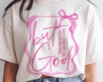 But God Christian PNG, Pink Bow Sublimation Design, Bible Verse DTF Shirt Design, Faith Based Digital Download, Girls Graphic Tee Design