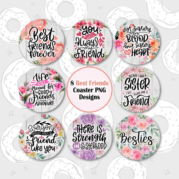 Friends Car Coaster PNG, Best Friends Sublimation Coaster, Besties Coaster Bundle, Floral Coaster Design, Quote Coaster Template, Round PNG