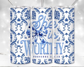 She is Worthy Tumbler PNG, Christian Sublimation Tumbler Design, Croquette Blue Bow 20 oz Skinny Tumbler, Proverbs 31 Seamless Tumbler