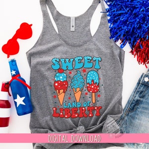 May include: Gray tank top with a patriotic ice cream design. The text reads "Sweet Land of Liberty" with ice cream cones and popsicles in red, white, and blue. Includes a digital download graphic.