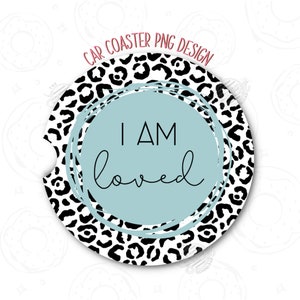 Car Coaster PNG, Loved Car Coaster Sublimation Design, Leopard Print Car Coaster Designs, 90s Car Coaster Template, Christian Car Coaster