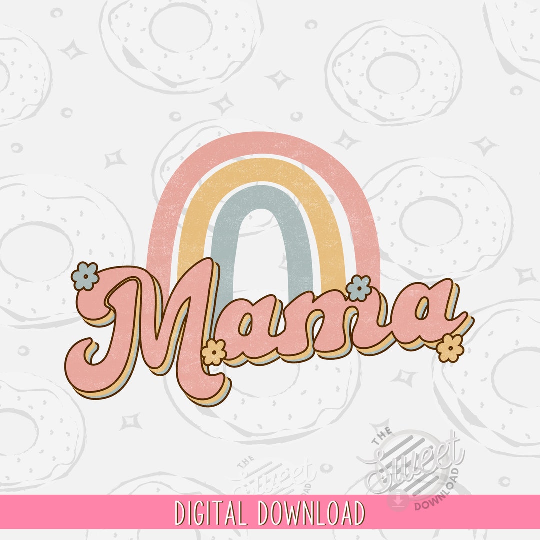 Rainbow Mama PNG, Boho Sublimation Design, Retro Shirt Design, Mama PNG ...