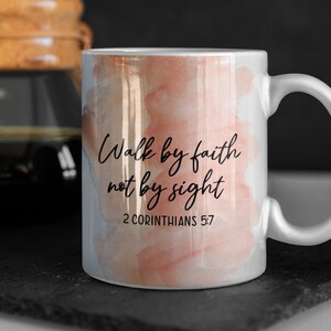 Christian Mug Wrap, Watercolor Mug Sublimation Design, Bible Verse Mug Design, 11oz, 15oz Mug Template, Scripture Mug PNG, Walk by faith Sublimation Mug