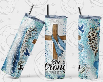 Christian Tumbler Design, She is strong Tumbler PNG, Bible Verse Tumbler Wrap, Proverbs 31 Sublimation Tumbler, Seamless Tumbler Template