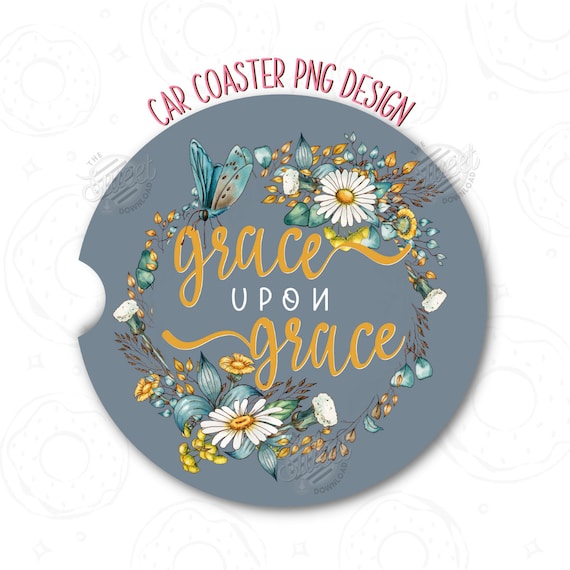 Grace Upon Grace {Coasters} Grace Upon Grace {Coasters}