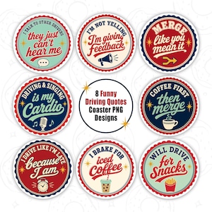 May include: A set of eight circular coasters featuring retro-style typography and driving-themed graphics in red, blue, and cream. Text includes phrases like I talk to other drivers, I'm not yelling, Merge like you mean it, and Driving & singing is my cardio.