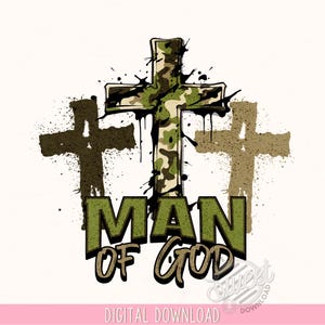 Man of God PNG, Christian Sublimation Design, Mens DTF Shirt Design, Camo Cross PNG, Hunting Design, Man Digital Download