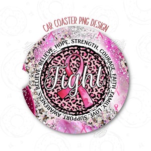 Car Coaster Sublimation PNG Design, Breast Cancer Awareness Car Coaster Template, Pink Ribbon Coaster Design, Fight Breast Cancer Digital
