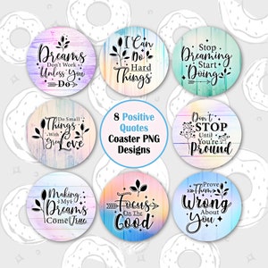 Positive Quotes Car Coaster PNG, Motivational Coaster Bundle, Dreamer Sublimation Coaster, Work Quotes Coaster Designs, Round Keychain PNG