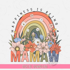Mamaw PNG, Rainbow Mamaw Sublimation Design, Mother&#39;s Day Shirt Design, Floral Rainbow Digital Download, Boho Mom DTF Design